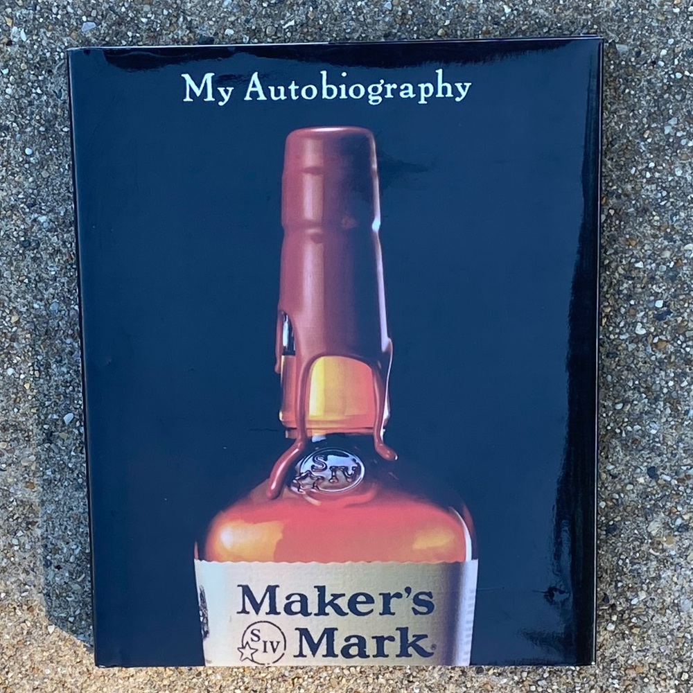 “My Autobiography” by Bill Samuels, Jr. (Maker’s Mark) NWT